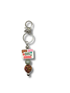 You Are Not Alone Keychain